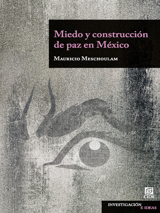 Title details for Miedo y construcción de paz en México by Mauricio Meschoulam - Available